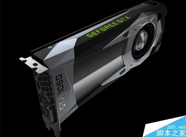 NVIDIA GTX 1060怎么樣？NVIDIA GTX 1060性能規(guī)格解析+官方拆解